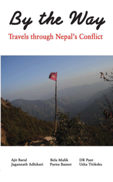 By the Way: Travels through Nepal’s Conflict